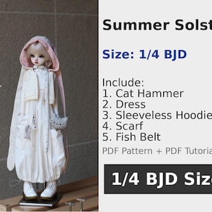 May include: A doll wearing a white dress, sleeveless hoodie, and a pink-lined hood. The doll has a scarf and a fish belt. The image includes the text "Summer Solstice" and "1/4 BJD Size". Accessories include a cat hammer.
