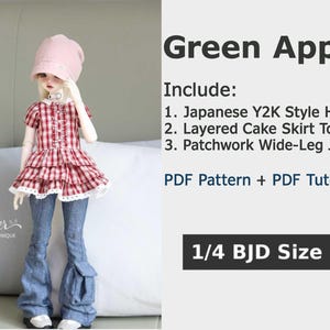 May include: A doll wearing a pink Y2K style hat, a red and white layered cake skirt top, and patchwork wide-leg jeans. The image includes the text "Green Apple" and "1/4 BJD Size". The image is a digital download of a PDF pattern and tutorial.