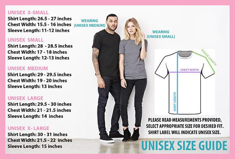 May include: Unisex size guide for t-shirts with measurements in inches for chest width, shirt length, and sleeve length. The guide shows a man and woman wearing t-shirts in different sizes.
