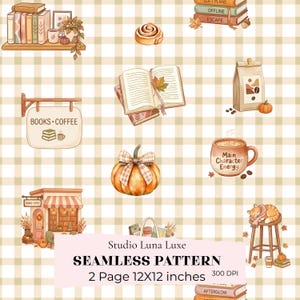 May include: A seamless pattern featuring illustrations of books, coffee cups, pumpkins, a cinnamon roll, a bookstore storefront, and a cat on a stool against a beige and white checkered background. Text includes 'BOOKS COFFEE', 'Main Character Energy', and 'Studio Luna Luxe'.