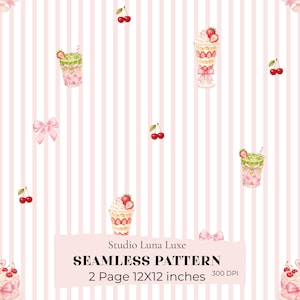May include: A seamless pattern featuring vertical light pink stripes, watercolor illustrations of strawberry parfaits, green matcha drinks, red cherries, and light pink bows. Text reads: Studio Luna Luxe SEAMLESS PATTERN 2 Page 12X12 inches 300 DPI.