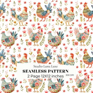 May include: A seamless pattern featuring watercolor-style roosters and hens in shades of red, blue, and yellow, interspersed with small pink flowers and green foliage on a white background. Text reads: Studio Luna Luxe SEAMLESS PATTERN 2 Page 12X12 inches 300 DPI.