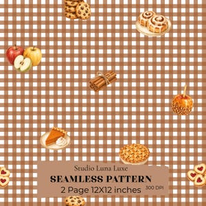 May include: A seamless pattern featuring brown and white gingham checks decorated with illustrations of chocolate chip cookies, cinnamon rolls, apples, cinnamon sticks, caramel apples, pumpkin pie slices, and lattice pies on a 12x12 inch page.