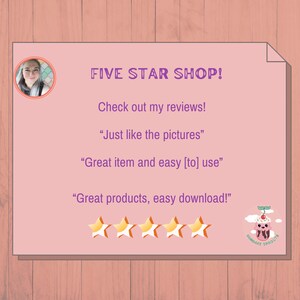 Puede incluir: Una tarjeta rosa y blanca con el texto "FIVE STAR SHOP!" y "Check out my reviews!"  La tarjeta tambi&eacute;n incluye tres rese&ntilde;as de clientes: "Just like the pictures", "Great item and easy [to] use", y "Great products, easy download!"  La tarjeta tiene cinco estrellas doradas y una imagen de dibujos animados de un sundae con una cereza en la parte superior.