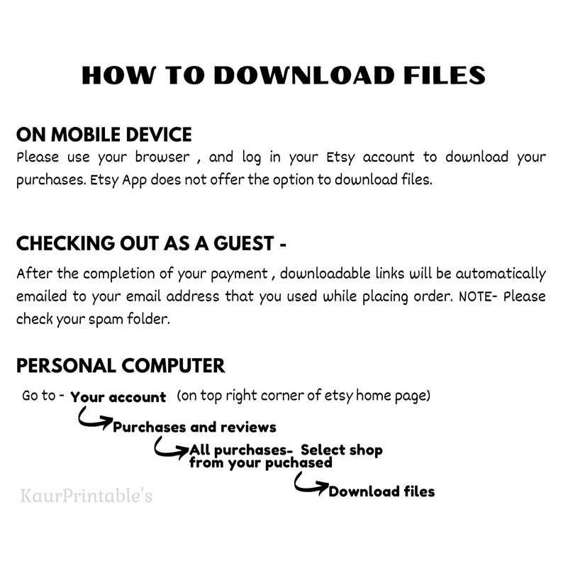 May include: A black and white text-based image with instructions on how to download digital files from Etsy. The image includes instructions for downloading files on a mobile device and a personal computer.