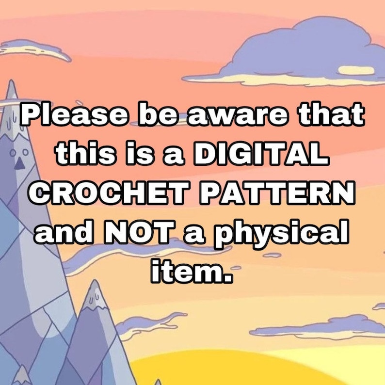 May include: A digital crochet pattern graphic with a sunset background. The text reads: "Please be aware that this is a DIGITAL CROCHET PATTERN and NOT a physical item."
