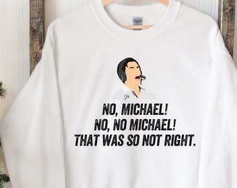 No Michael No No Michael That Was So Not Right, 2021 Formula Shirt, Wolff Shirt, Toto Shirt, Funny Shirt, Max vs Lewis 2022 Gift