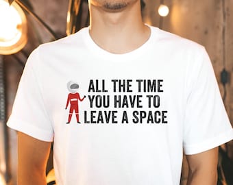 All the Time You Have to Leave a Space Shirt, Funny Formula Racing Shirt, Funny Alonso Shirt, Racing Shirt, 2022 Formula Racing, Car Racing