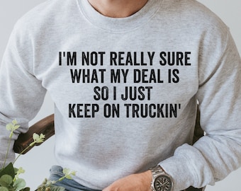 I'm Not Really Sure What My Deal Is So I Just Keep On Truckin' Funny Shirt, Vampire Shirt, Colin Robinson Shirt, Halloween Vampire Gift