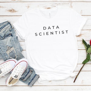 Data Scientist Shirt, Data Analyst Shirt, Data Analyst Gift, Data Scientist Gift, Computer Science Gift, Data Shirt, Nerd Shirt