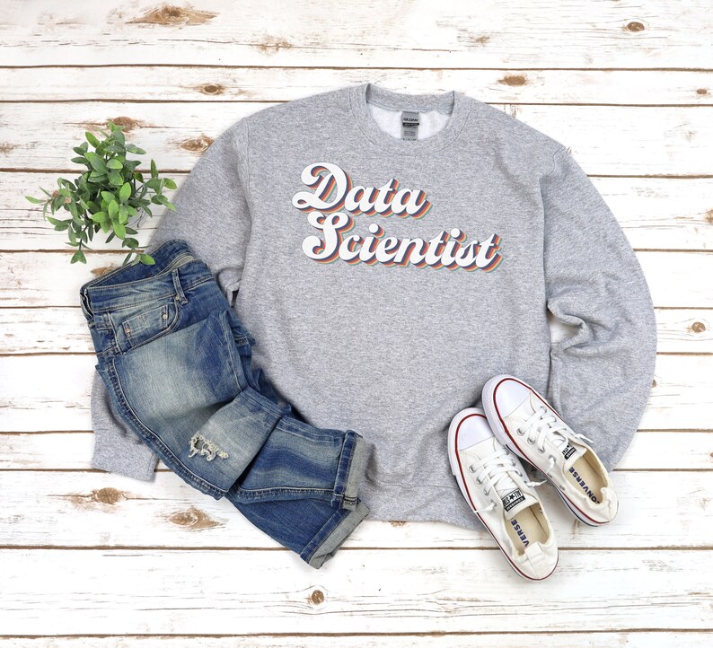 Data Scientist Sweatshirt, Data Science Sweatshirt, Data Scientist, Data Science, Shirt for Data Scientist, Data Science Gift bild 2