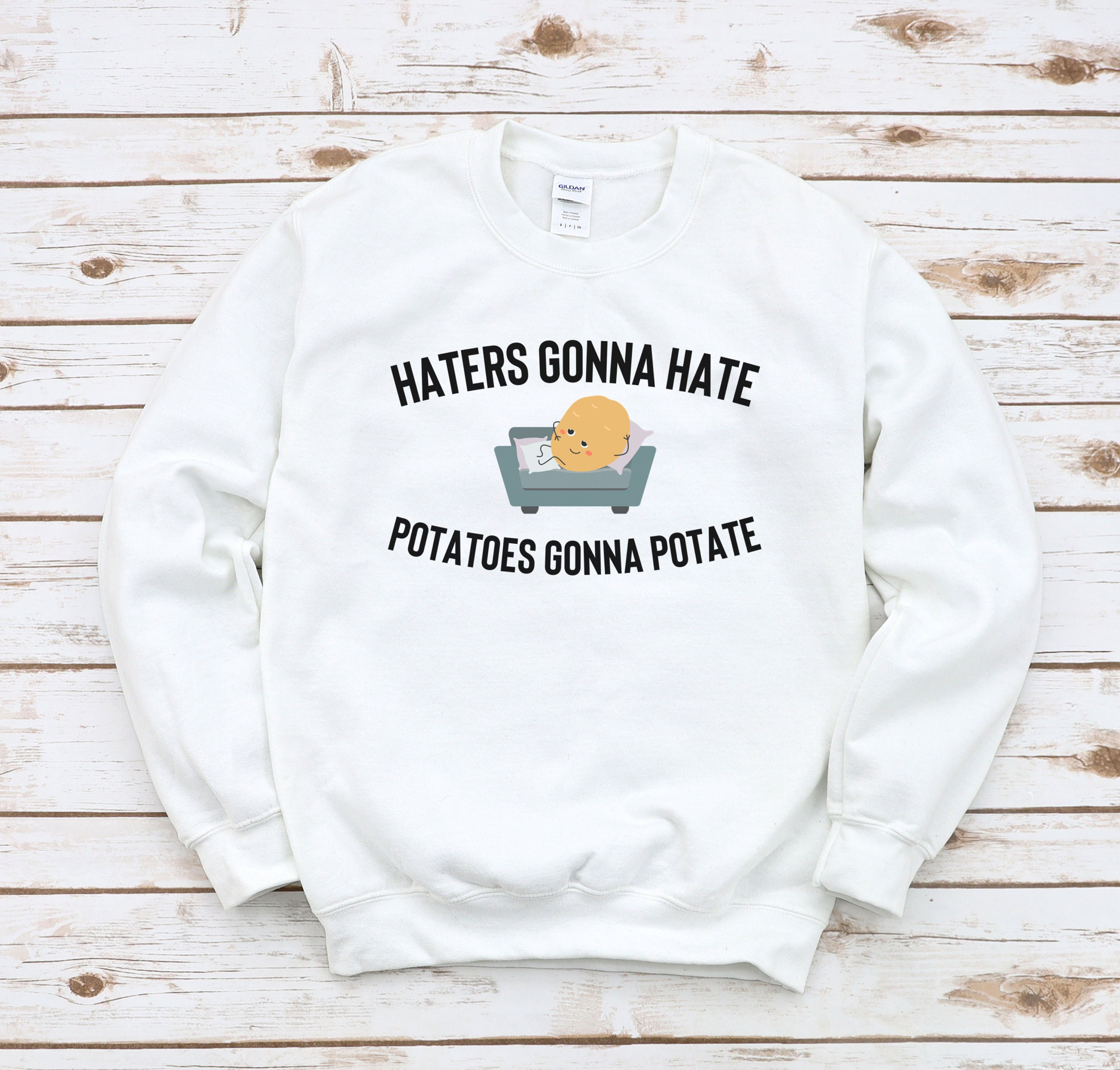 Haters Gonna Hate Potatoes Gonna Potate Potato T-Shirt Cute Haters Gonna Hate Potatoes Gonna Potate Potato T-Shirt Cute