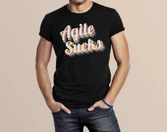 Agile Sucks Shirt, Agile Gift, Scrum Master Tshirt, Business Analyst T Shirt, Software Developer Gift, Software Engineer Gift