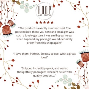 May include: Five star review for a shop called "HOOP ART STITCH". The review states "The product is exactly as advertised. The personalized thank you note and small gift was such a lovely gesture. I was smiling ear to ear when I opened my package! Would definitely order from this shop again!"  "I love them! Perfect. So easy to use. What a great idea!"  "Shipped incredibly quick, and was so thoughtfully packaged! Excellent seller with quality products."