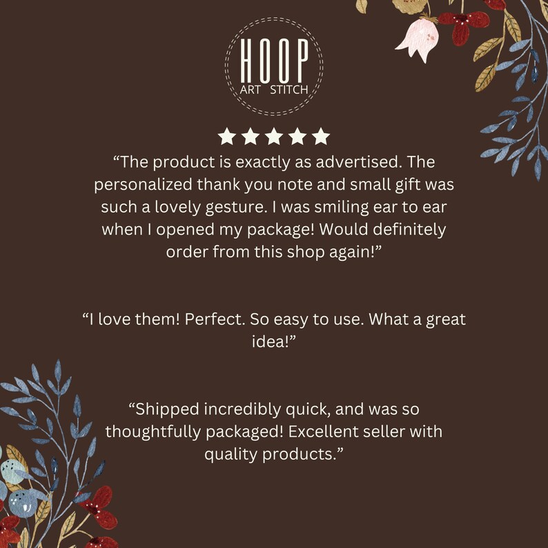 May include: Five-star customer reviews for a shop called "HOOP ART STITCH". The reviews praise the product quality, personalized thank you note, and fast shipping.