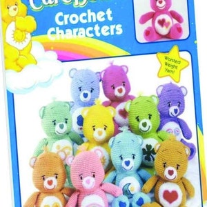 Op de afbeelding: Een boekomslag met een kleurrijke illustratie van 10 gehaakte Care Bears. De titel van het boek is "Care Bears Crochet Characters" en de tekst "10 Bears" staat rechtsboven. De tekst "Worsted Weight Yarn!" staat rechtsonder.