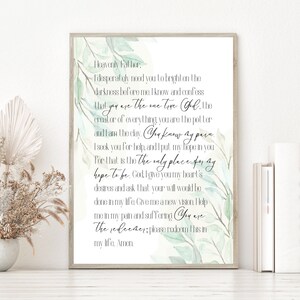 May include: A printable wall art design with a watercolor background of green leaves. The text reads "Heavenly Father, I desperately need you to brighten the darkness before me. I know and confess that you are the one true God, the creator of everything. You are the potter and I am the clay. You know my pain. I seek your help and I put my hope in you. For that is the only place for my hope to be. God I give you my heart's distress and ask that your will would be done in my life. Give me a new vision. Help me in my path and suffering. You are the redeemer; please redeem this in my life. Amen."