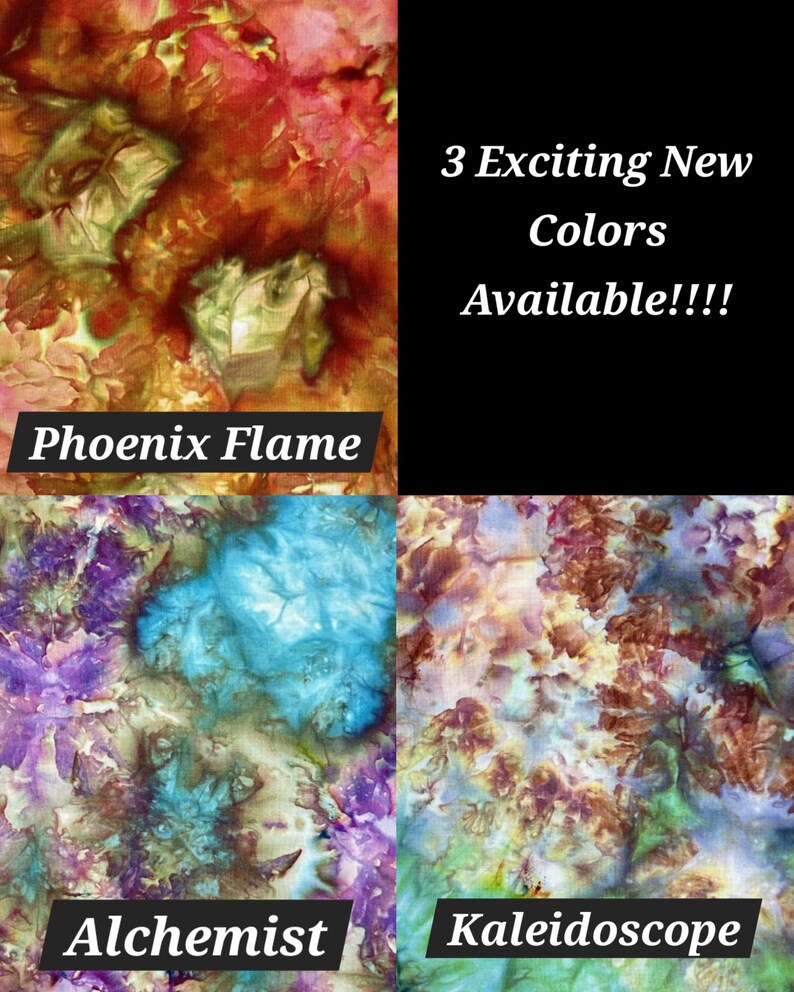 May include: Three new tie-dye fabric colours: Phoenix Flame, Alchemist, and Kaleidoscope. 3 Exciting New Colours Available!!!