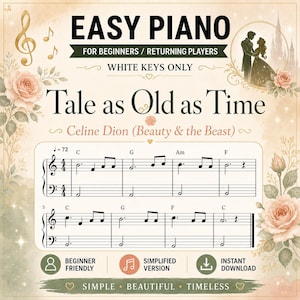 May include: Sheet music for Easy Piano for Beginners / Returning Players titled Tale as Old as Time by Celine Dion from Beauty & the Beast. The page features musical notation for white keys only, decorated with soft pink roses and a silhouette.