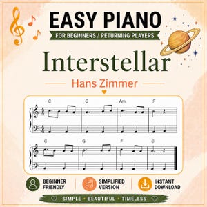 May include: A digital sheet music page for Interstellar by Hans Zimmer, titled Easy Piano for Beginners / Returning Players. It features musical notation with chords C, G, Am, and F, a planet illustration, and icons for beginner friendly, simplified version, and instant download.