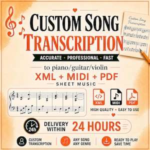May include: A digital graphic for custom song transcription services featuring the text CUSTOM SONG TRANSCRIPTION, ACCURATE PROFESSIONAL FAST, to piano/guitar/violin, XML + MIDI + PDF, SHEET MUSIC, DELIVERY WITHIN 24 HOURS, and musical notation.