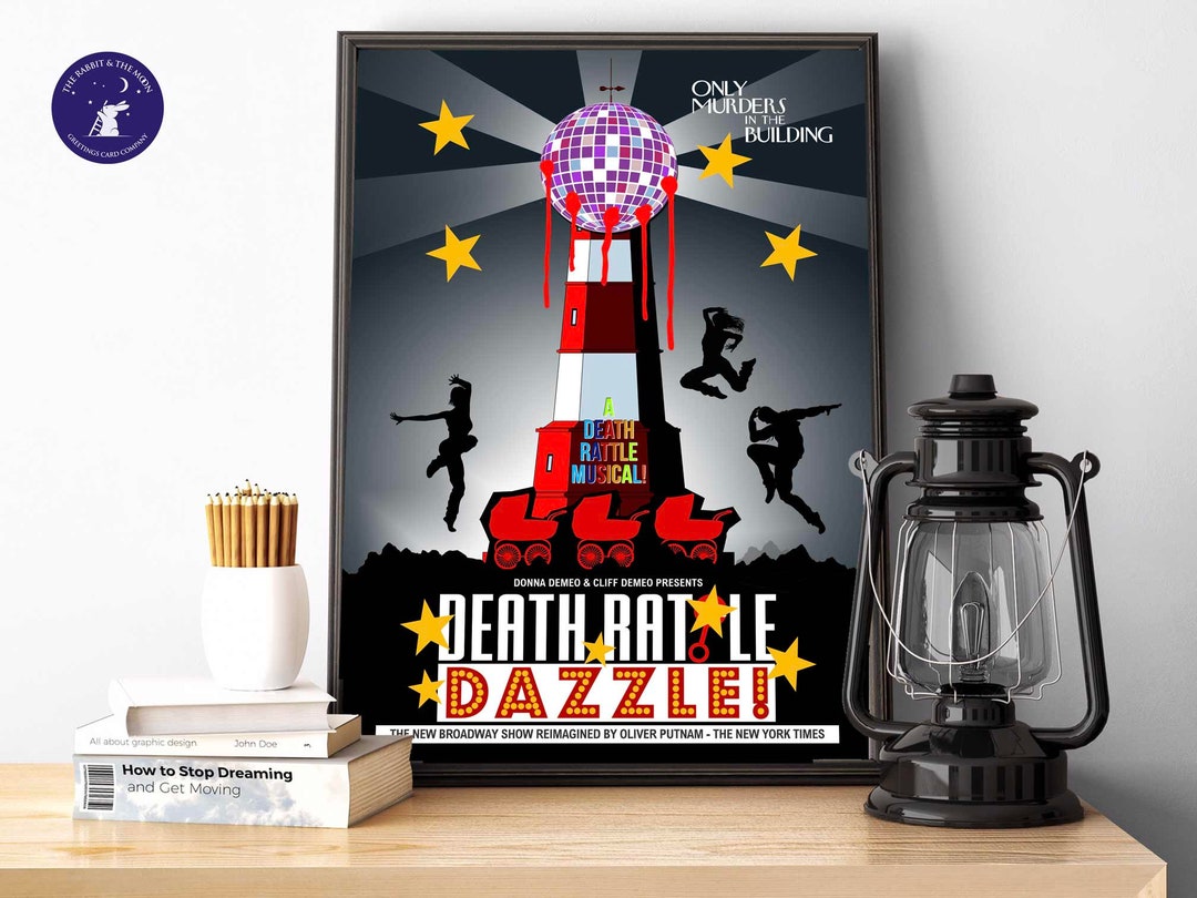 Only Murders Inspired Death Rattle Dazzle the Musical Poster A4/A3