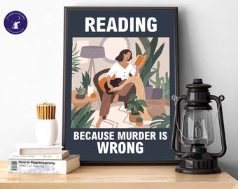 Retro Signs - Reading because Murder is wrong - A4 /A3 Print, Greetings Card, Framed Print, Retro poster, Retro Sign, Book Lovers Gift