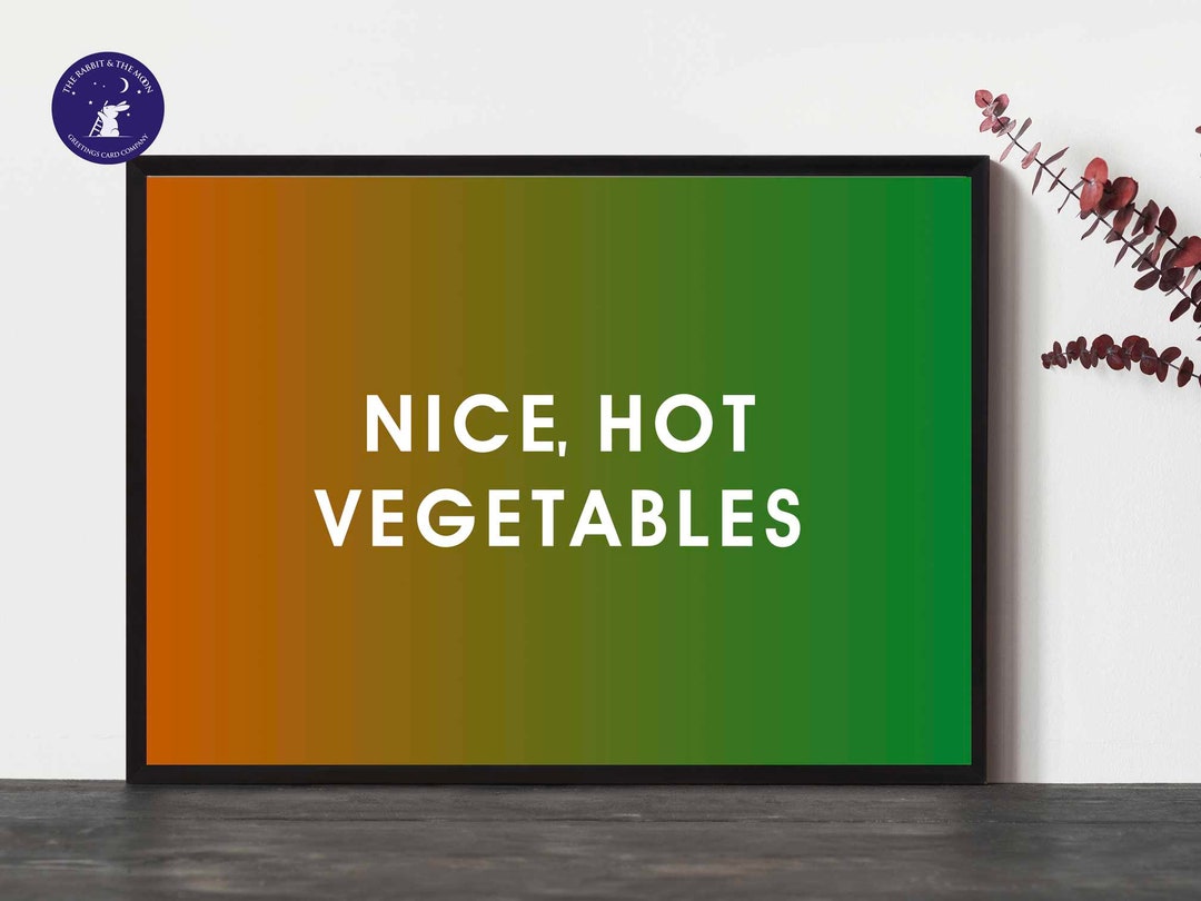 Only Murders Inspired Nice, Hot Vegetables A4/A3 Print, Greetings Card