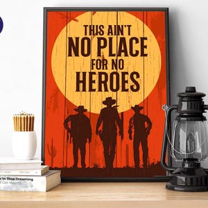 No Place for no Heroes - Poster, A4-A3 Druck, gerahmter Druck, Karte, Retro, Vintage, Western, Cowboy, Wilder Westen, 70er Jahre Stil, Filmplakat