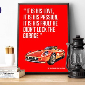 Ferris Bueller&#39;s Day Off inspired - Ferrari - Greetings Cards, A4 A3 Print, Frame, Birthdays, Film, Movie Quote, Ferrari 250GT California