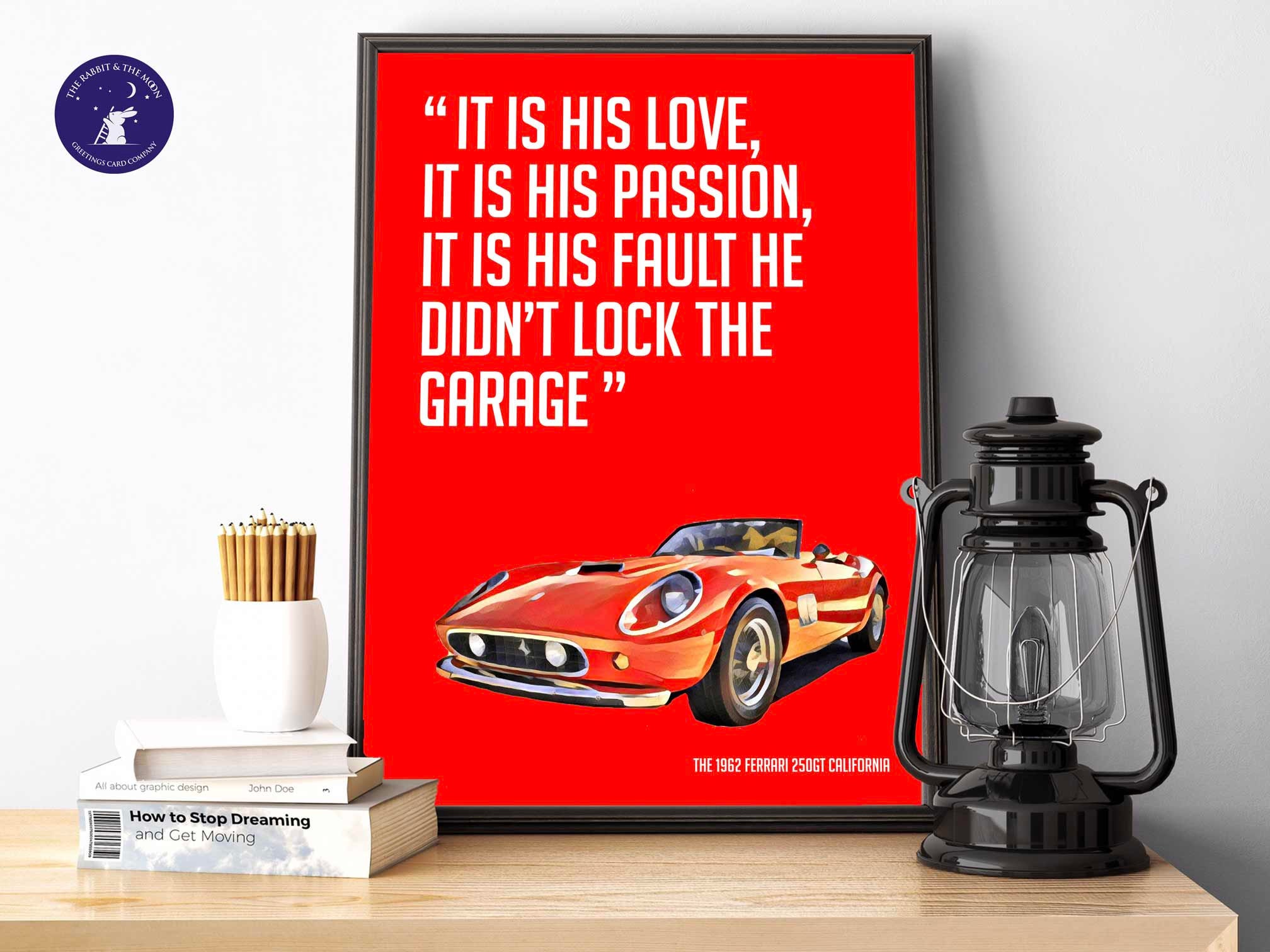 Ferris Bueller's Day Off inspired - Ferrari - Greetings Cards, A4 A3 Print, Frame, Birthdays, Film, Movie Quote, Ferrari 250GT California
