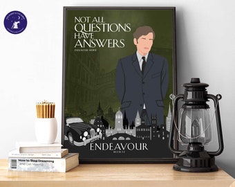 May include: A black framed poster with a green background featuring a man in a suit and the text "Not all questions have answers. Endeavour Morse." The poster also features a vintage car and a cityscape.