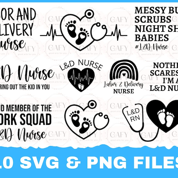Labor & Delivery Nurse - Nurse SVG and Cut Files for Crafters