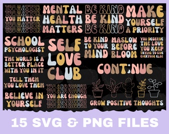 Mental Health SVG Bundle, Inspirational svg, Positive SVG, Motivational SVG, self love, Cut Files for Cricut, Silhouette, Digital download