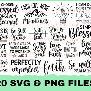 May include: A set of 20 SVG and PNG files featuring inspirational quotes and phrases with a Christian theme. The quotes include "Blessed", "Faith Can Move Mountains", "She is Strong", "Love Never Fails", "Simply Blessed", and more.