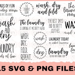 Op de afbeelding: Een set van 15 zwart-witte SVG- en PNG-bestanden met tekst over het thema wasruimte. De tekst bevat zinnen als "Loads of Fun Laundry Room", "Wash, Dry and Fold", "The Laundry Room", "Wash and Dry", "Laundry Today or Naked Tomorrow" en "The Best Days End in Dirty Clothes".