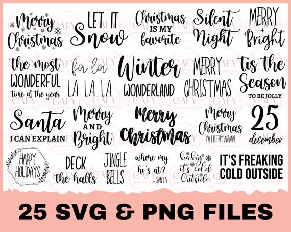 25 Christmas Sayings SVG Bundle Christmas SVG Pack Holiday SVG