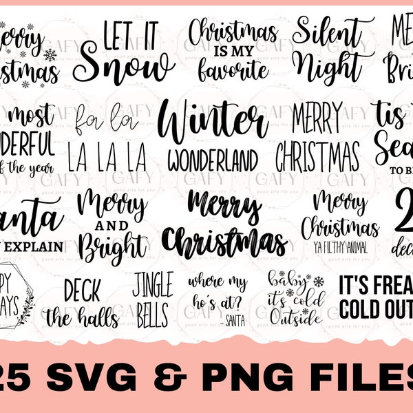 25 Christmas Sayings SVG Bundle, Christmas SVG Pack, Holiday SVG, Holiday Saying Svg Png Cut File for Cricut Clipart Silhouette