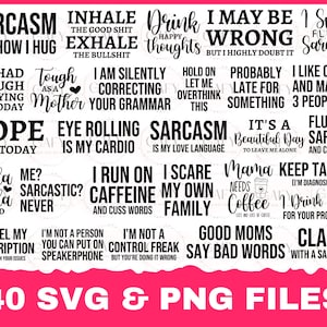 May include: A set of 40 digital SVG and PNG files featuring funny and sarcastic quotes. The quotes are in black text on a pink background. Some of the quotes include "Sarcasm is my love language", "I run on caffeine and cuss words", and "Good moms say bad words".