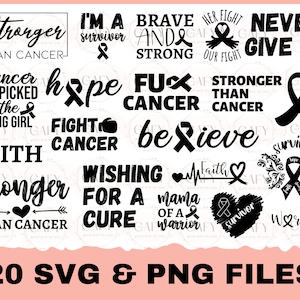 May include: A set of 20 black and white SVG and PNG files featuring inspirational quotes and images related to cancer awareness. The quotes include "Stronger than Cancer", "I'm a Survivor", "Brave and Strong", "Her Fight Our Fight", "Never Give Up", "Cancer Picked the Wrong Girl", "Hope", "Fight Cancer", "Faith", "Wishing for a Cure", "Mama of a Warrior", "Survivor", and "Warrior".