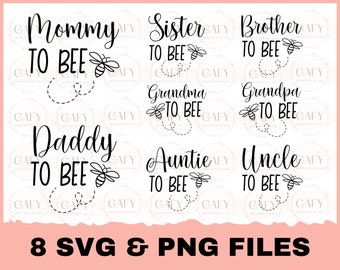 Mommy to Bee SVG, Bundle 8 designs, Family To Bee Svg, New Mom SVG, Mother Svg, Baby Shower Svg, Promoted to Daddy Svg
