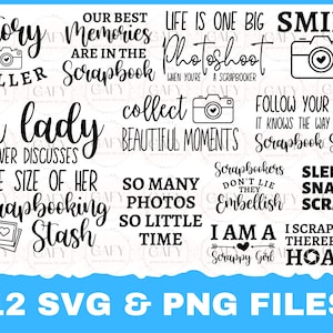 May include: A digital design image featuring scrapbook-themed quotes and phrases in black text. The image includes camera icons and the text "12 SVG & PNG FILES" at the bottom, set against a blue background.