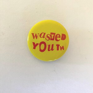 Wasted Youth Band Original Vintage Circular Pin, Pinback, Button Punk