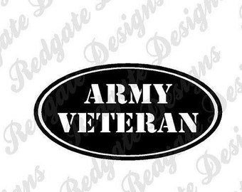Army Veteran Vinyl Decal for Car, Truck, Van, Window, Phone, Laptop any non porous smooth surface. Various Sizes & Colors.