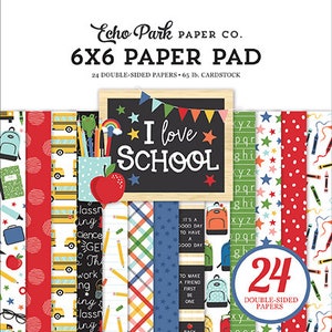 I Love School Echo Park 6x6 Paper Pad for Scrapbooking, Cardmaking, or Paper Crafts