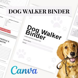 May include: A dog walker binder with forms for pet information, emergency contacts, and care instructions. A golden retriever holds a leash in its mouth. The text "Dog Walker Binder" is displayed prominently.