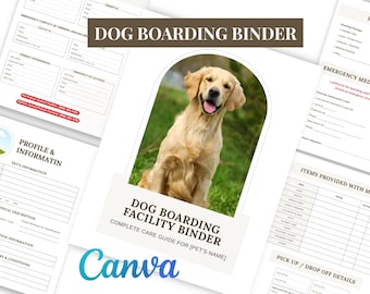 以下が含まれることがあります： ゴールデンレトリバーの画像が入った犬の預かり用バインダー。バインダーには、ペットの情報、緊急連絡先、医療の詳細に関するフォームが含まれています。バインダーのテキストは「Dog Boarding Facility Binder」と「Complete Care Guide for [Pet's Name]」です。Canvaのロゴが表示されています。