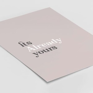 Digital Print Wall Art, Quote Print &quot;It&#39;s already yours&quot;, Digital Motivational Quotes Poster, Inspirational Saying, wall art, A2 A3 A4 Print
