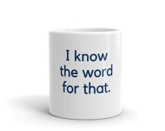 I Know the Word for That Writer Mug