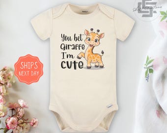 Giraffe baby Onesie® You bet giraffe i'm cute Onesie®, cute giraffe newborn body suit. funny newborn baby gift.
